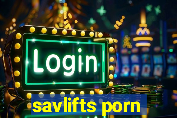 savlifts porn