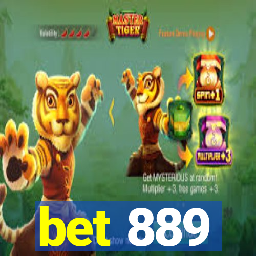 bet 889