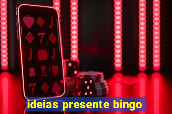 ideias presente bingo