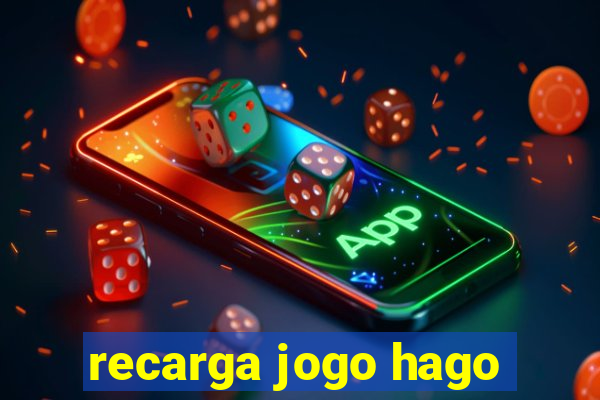 recarga jogo hago