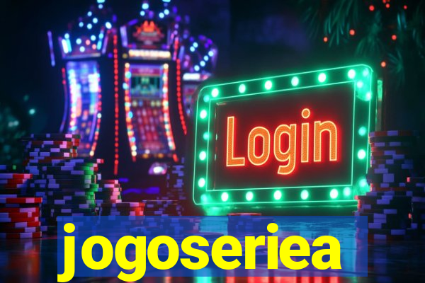 jogoseriea
