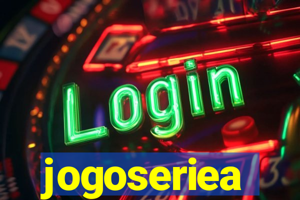 jogoseriea
