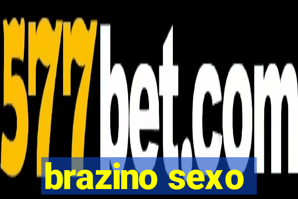 brazino sexo