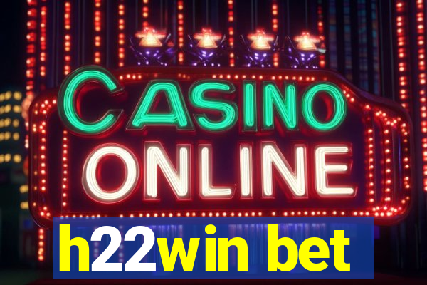 h22win bet
