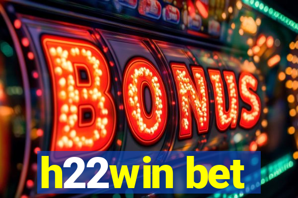h22win bet