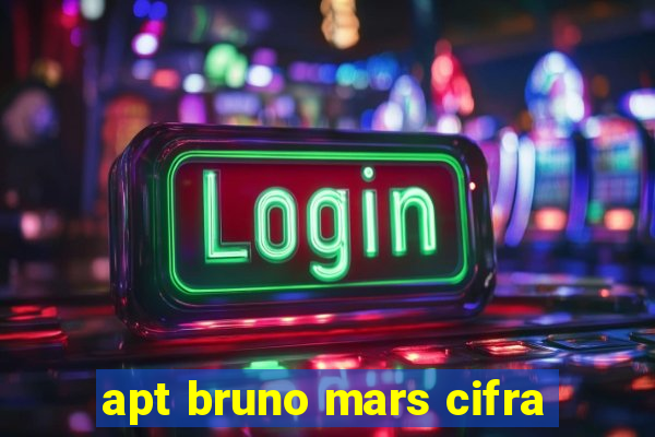 apt bruno mars cifra