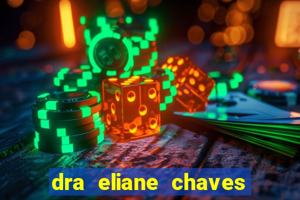 dra eliane chaves ginecologista botafogo