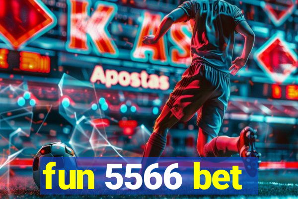 fun 5566 bet