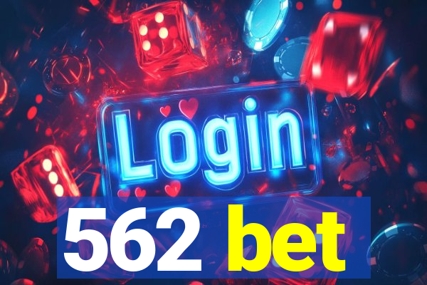 562 bet