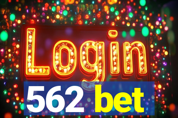 562 bet