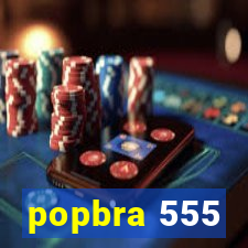 popbra 555