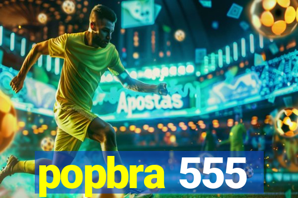 popbra 555
