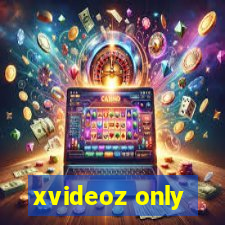 xvideoz only