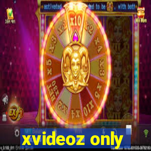 xvideoz only