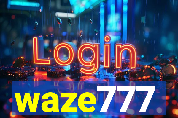 waze777