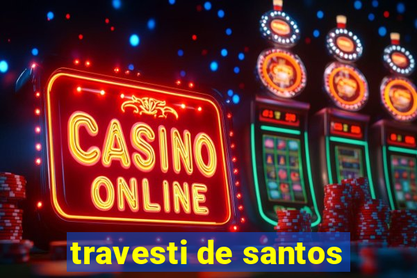 travesti de santos
