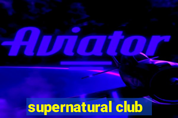 supernatural club