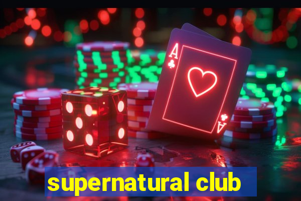 supernatural club