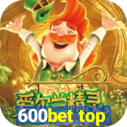 600bet top