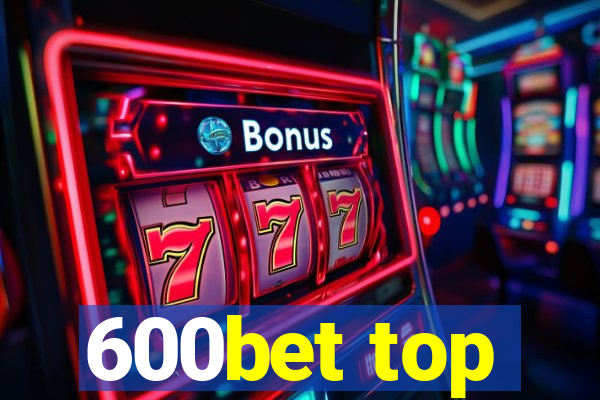 600bet top