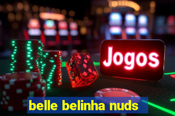 belle belinha nuds
