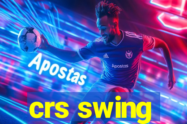 crs swing