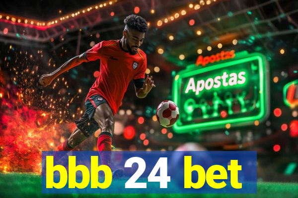 bbb 24 bet