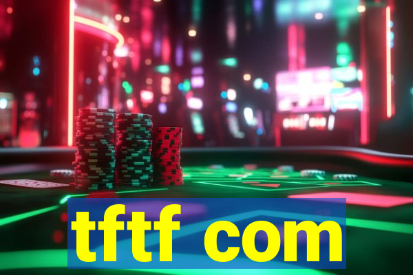 tftf com