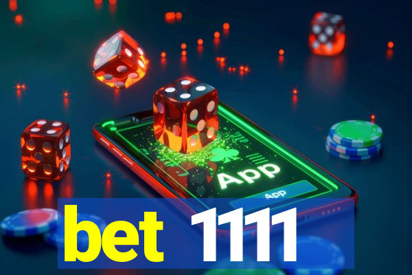 bet 1111