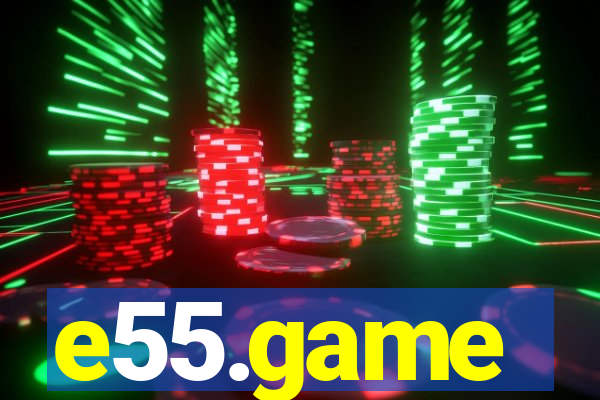 e55.game