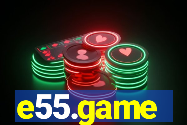 e55.game