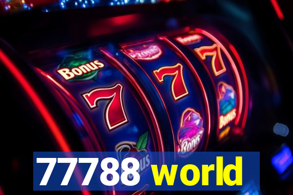 77788 world