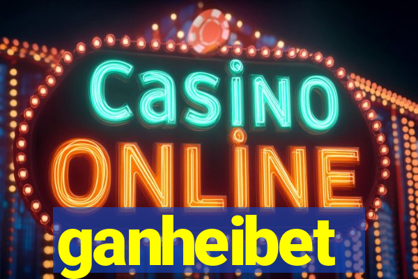 ganheibet
