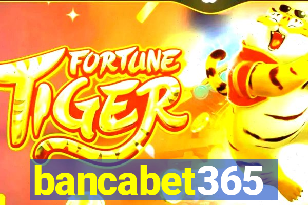 bancabet365