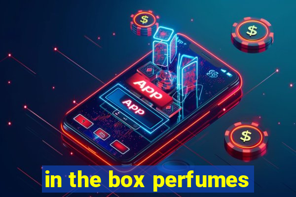 in the box perfumes