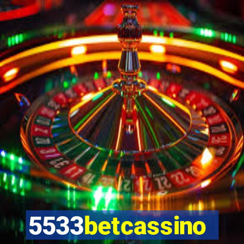 5533betcassino