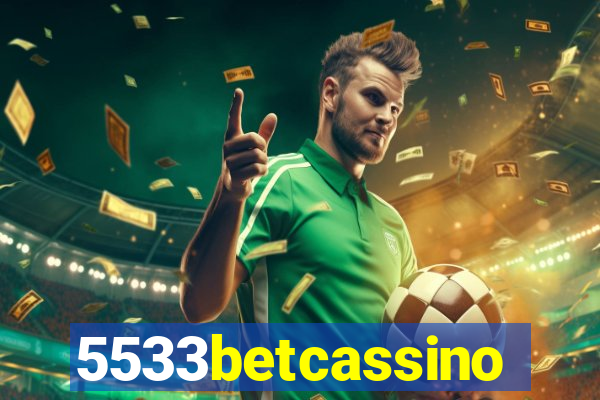 5533betcassino