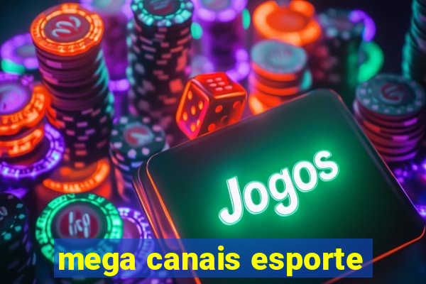 mega canais esporte