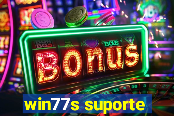 win77s suporte