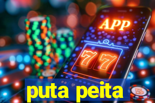 puta peita