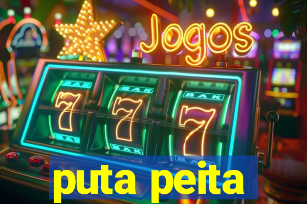 puta peita