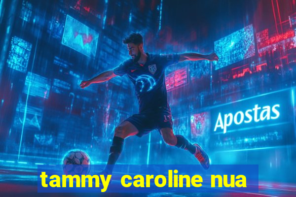 tammy caroline nua
