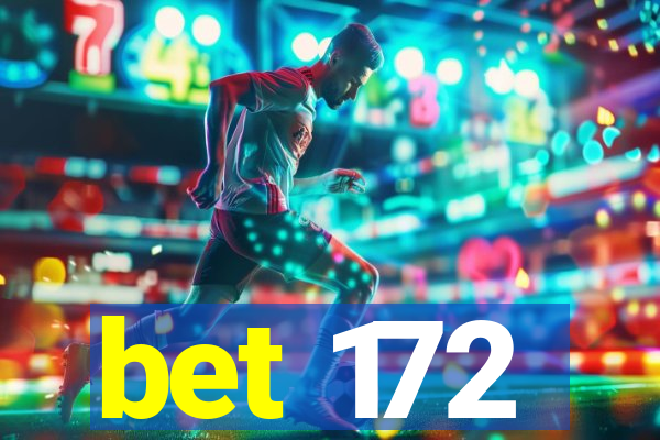 bet 172