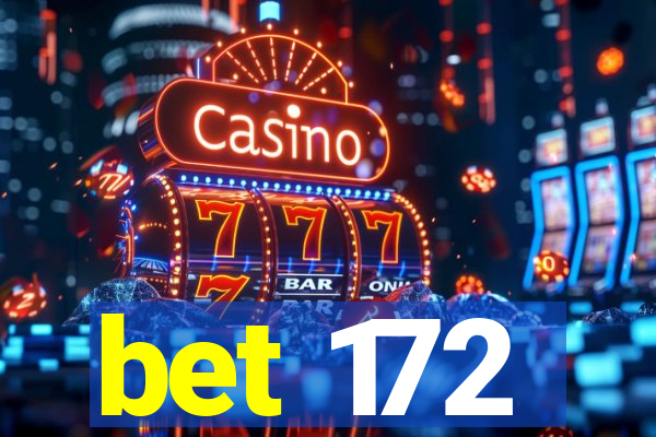 bet 172