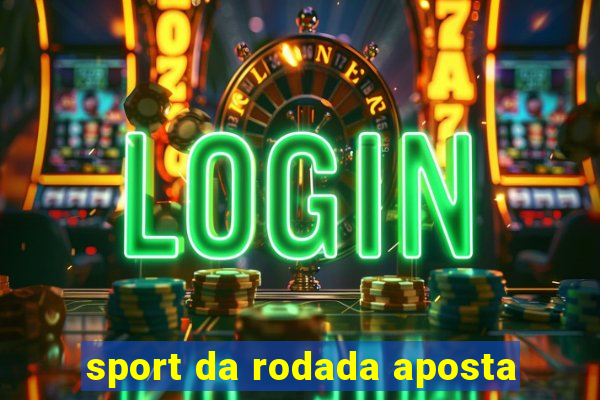 sport da rodada aposta