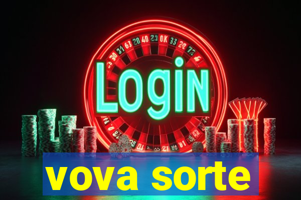 vova sorte