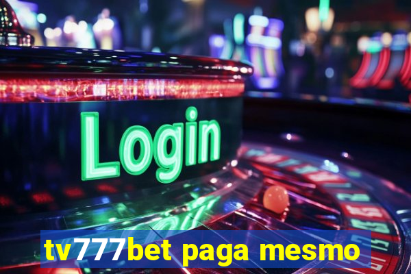 tv777bet paga mesmo