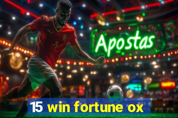 15 win fortune ox