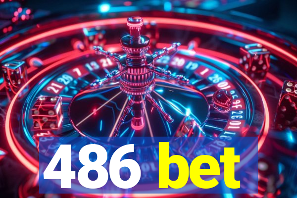 486 bet