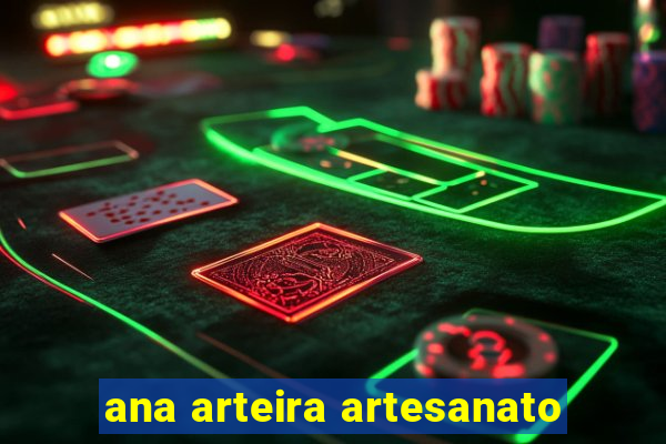 ana arteira artesanato